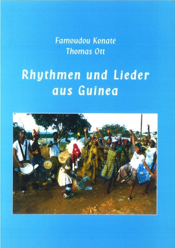 "Rhythmen und Lieder aus Guinea Famoudou Konaté, Thomas Ott"